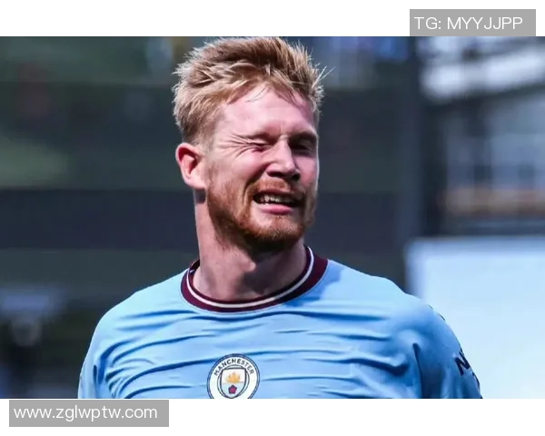 凯文·德布劳内：曼城中场核心的领袖之路与世界足球的影响力